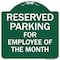Signmission Reserved Parking For Employee Of Month Heavy-Gauge Aluminum Sign, 18" x 18", GW-1818-9763 A-DES-GW-1818-9763 - alternate 1